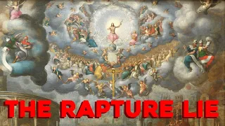 The Rapture Lie