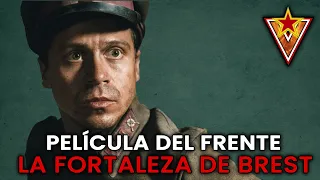 La Fortaleza de Brest⭐Película del Frente Oriental Segunda Guerra Mundial