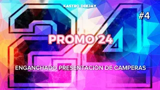 PROMO 24 🔥// ENGANCHADO PARA PRESENTACIÓN DE CAMPERAS #4🧥  KASTRO DEEJAY