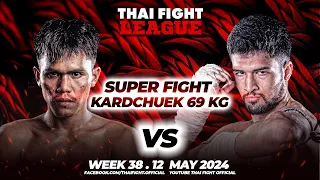 Petchthaveechai Jor.Chaiwat VS Ahmad Masouminia | SUPER FIGHT KARD CHUEK | THAI FIGHT LEAGUE #38