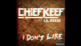 Chief Keef ft. Lil Reese - I Don't Like [SLOWEDD]