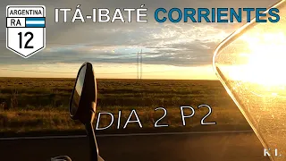 ATACAMA / RN 12 / POSADAS - ITÁ IBATÉ - CORRIENTES / DIA 02 P2