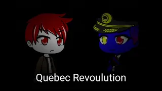 Quebec Revolution pt. 1 (Ready as I'll ever be) Countryhumans