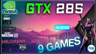 NVIDIA GeForce GTX 285 in 9 GAMES    | 2023