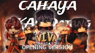 LAGU VIVA FANTASY S2 - CAHAYA AKAN DATANG (OPENING VERSION)