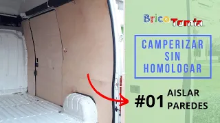 🚐 CAMPERIZAR SIN HOMOLOGAR - #01 AISLAR PAREDES