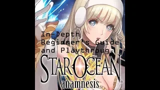 Star Ocean Anamnesis GL In-Depth Beginners' Guide, Playthrough, Start Strong!