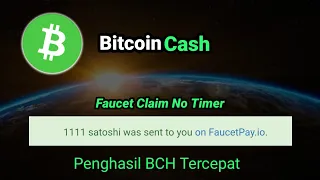 Super Legit.! Free BitcoinCash (BCH) Faucet Claim No Timer // FAucet BCH Dengan Bayaran Tinggi