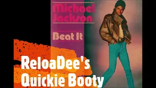 Michael Jackson - Beat it 2k22 (ReloaDee's Quickie Booty)