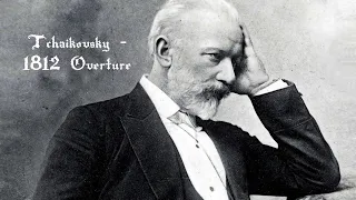 Tchaikovsky - 1812 Overture / Чайковский - Увертюра 1812