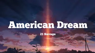 21 Savage - American Dream (the 21 Savage story)  ( Lyrics )