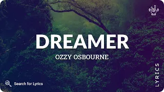 Ozzy Osbourne - Dreamer (Lyrics for Desktop)