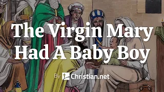 The Virgin Mary Had A Baby Boy | Christmas Songs For Kids