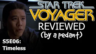 Voyager Reviewed! (by a pedant) S5E06: TIMELESS