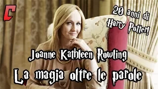 Joanne Kathleen Rowling - La magia oltre le parole
