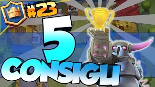 ➤5 Consigli per NON Perdere Trofei su Clash Royale #23 [ITA]