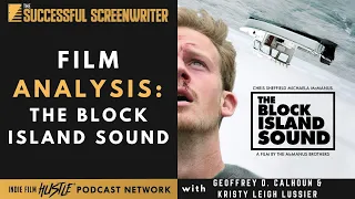 The Block Island Sound  - Film Analysis with Geoffrey D  Calhoun & Kristy Leigh Lussier