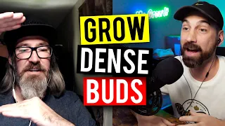 How To Grow Dense Buds - Every Grow! (Garden Talk #97)