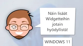 Windows 11: näin lisäät Widgetteihin jotain hyödyllistä