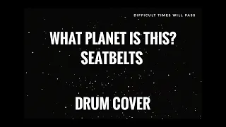 What planet is this? by Seatbelts -- Drum Cover