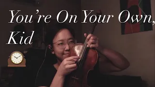 You're On Your Own, Kid - Strings Remix (5/13 violin covers from Taylor Swift's Midnights)