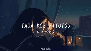 Rokudenashi - Tada Koe Hitotsu (Satu Suara) Full lirik dan Terjemahan