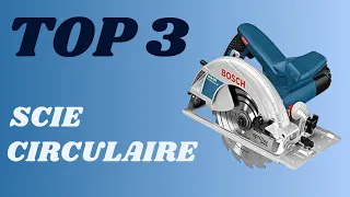 Top 3 - Meilleure Scie Circulaire 2024