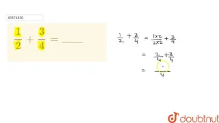 1/2 + 3/4 = ____ | 6 | FRACTIONS AND DECIMALS  | MATHS | PEARSON IIT JEE FOUNDATION | Doubtnut