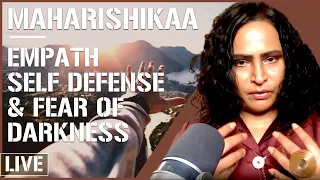 Maharishikaa | Empath defend yourself! And dissolve the fear of the dark!