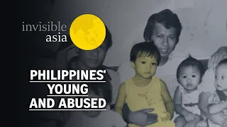 ‘I was afraid I’d be rejected if I told people of my abuse’ | Philippines | Invisible Asia