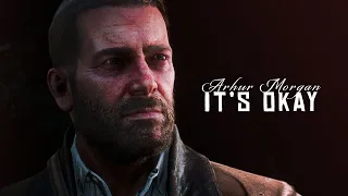 Arthur Morgan || It's Okay