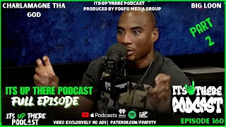 Charlamagne & Big Loon Talk Joe Budden  Breakfast Club Ownership | Its Up There Podcast Part 1