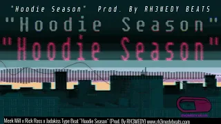 (Free) "Hoodie Season" Meek Mill x Rick Ross Type Beat / EC Rap Instrumental 2019 (Prod by Rh3medy)