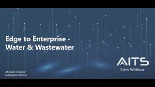 Edge to Enterprise for the Water Industry Webinar Recording- Arabic Subtitled