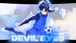 「Devil Eyes」Isagi Yoichi - Blue Lock「AMV/EDIT」