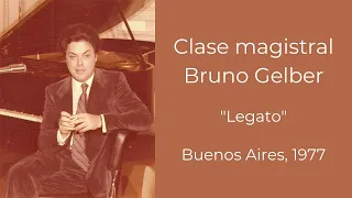 Clase magistral Bruno Gelber / "Legato" / Buenos Aires 1977