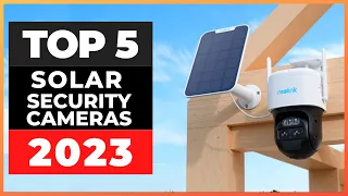 Best Solar Powered Security Cameras 2023 [watch before you buy]