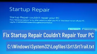 FIX Startup Repair Couldn't Repair Your PC | Solve C:WindowsSystem32LogfilesSrtSrtTrail.txt