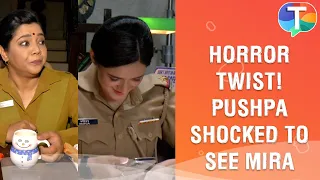 Horror Twist! Pushpa Singh SHOCKED to see Mira after she jumps in the well | Maddam Sir