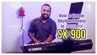 HOW TO CREATE RHYTHM PATTERN IN YAMAHA PSR SX-900 | RON RICHIL (MALAYALAM)