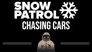 Snow Patrol • Chasing Cars (CC) (Upgraded Video) 🎤 [Karaoke] [Instrumental Lyrics]