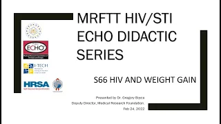 S66   MRFTT HIVSTI ECHO DIDACTIC SERIES 3   HIV AND WEIGHT GAIN