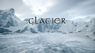Glacier | Arctic Ambient Music | ASKII