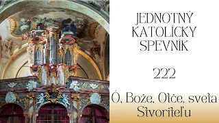 JKS 222 Ó, Bože, Otče, sveta Stvoriteľu (Na Najsvätejší Trojicu)