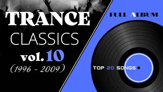 TRANCE CLASSICS - MIX #10 TOP 20 SONGS [1996-2009]