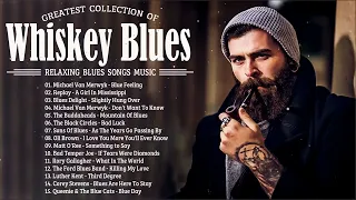 Whiskey Blues Music ~ A Little Whiskey And Midnight Blues ~ Whiskey Blues Compilation