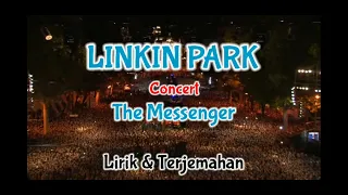 Linkin Park-The Messenger Concert Lirik dan terjemahan