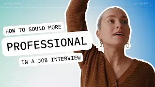 How to Sound ✨More Professional✨ in a Job Interview 💼