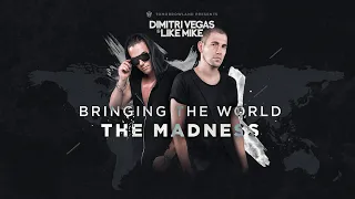 Bringing The World The Madness (Round 1) (Remake) - Dimitri Vegas & Like Mike [Remastered]