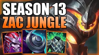 HOW TO PLAY ZAC JUNGLE & CARRY THE GAME IN SEASON 13! - Best Build/Runes S+ Guide League of Legends